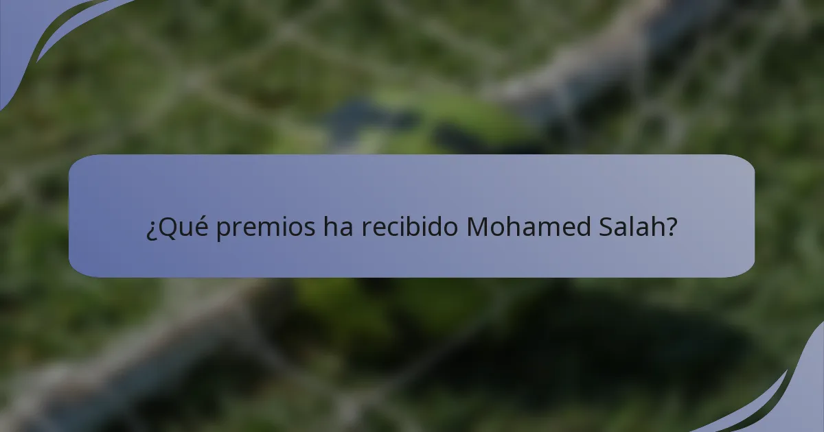 ¿Qué premios ha recibido Mohamed Salah?