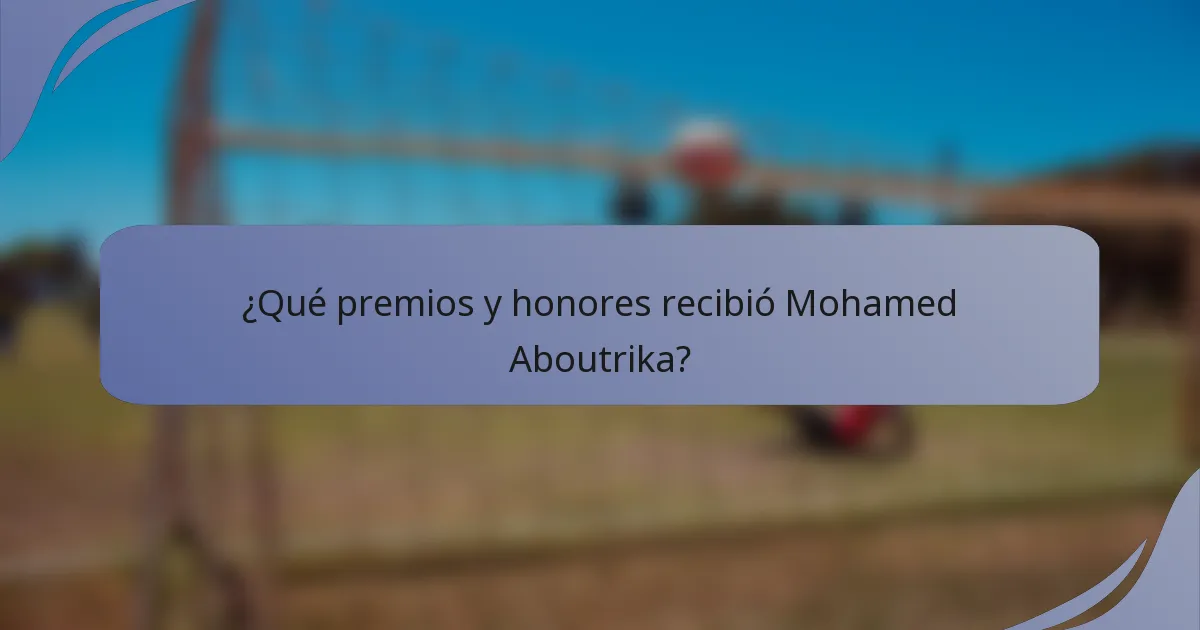 ¿Qué premios y honores recibió Mohamed Aboutrika?